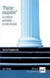 Plaider coupable. La pratique américaine. Le texte français, la pratique américaine