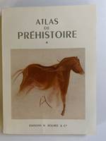 Atlas de la préhistoire volume. 1