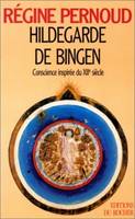 Hildegarde de Bingen, Conscience inspirée du XIIe siècle