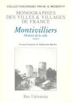 Montivilliers., Tome II, [Histoire religieuse], Montivilliers - histoire de la ville, [Histoire religieuse]