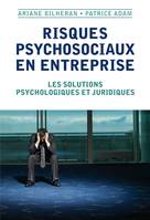 Risques psychosociaux en entreprise, Les solutions psychologiques et juridiques