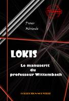 Lokis Le manuscrit du professeur Wittembach [édition intégrale revue et mise à jour], Le manuscrit du professeur Wittembach (édition intégrale)