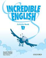 INCREDIBLE ENGLISH 1: ACTIVITY BOOK