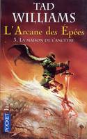L'Arcane des Epées - tome 3 La maison de l'ancétre, Volume 3, La maison de l'ancêtre