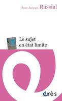 LE SUJET EN ETAT LIMITE