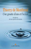 Une goutte d'eau et l'océan, Journal d'une quête de sens 1977-2014