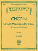 Complete Mazurkas And Polonaises, Schirmer's Library of Musical Classics, Vol. 2064