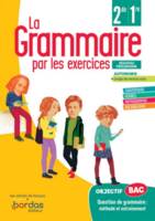 La grammaire par les exercices, 2de, 1re