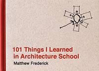 101 Things I Learned in Architecture School /anglais