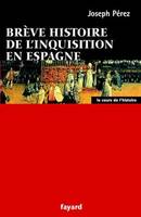 Brève histoire de l'Inquisition en Espagne