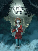 1, Pleine Lune - Tome 1 - Je ne veux pas te faire de mal (1)