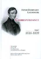Correspondance / Henri-Dominique Lacordaire, Tome I, 1816-1839, Correspondance - tome 1 1816-1839, répertoire