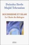 Bouddhisme et islam. Le choix du dialogue, le choix du dialogue