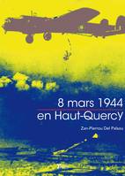 8 mars 1944 en Haut-Quercy