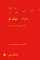 Jeanne d'Arc, Drame en trois pièces