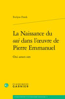 La Naissance du oui dans l'oeuvre de Pierre Emmanuel, Oui amen om