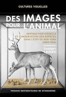 Des images pour l’animal, Instruction visuelle et conservation des espèces dans l’État de New York (1869-1914)