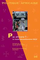 Politique Africaine N°98 Pax africana? Le nouvel interventionnisme libé