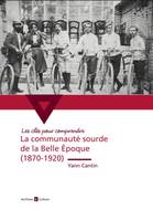 La communauté sourde de la Belle Époque, (1870-1920)