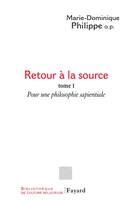 1, Retour à la source, tome 1, Pour une philosophie sapientiale