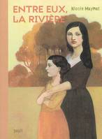 ENTRE EUX, LA RIVIERE