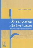 Jérusalem, shalom, salam, lettres d'espoir pour la jeunesse
