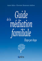 Guide de la médiation familiale étape par étape, étape par étape