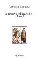 Le tarot symbolique, tome 1, volume 2