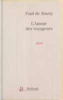 L'Amour des voyageurs Sinety, P. de, nouvel itinéraire de Paris à Jérusalem