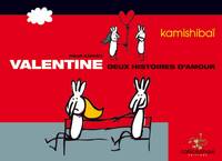 VALENTINE DEUX HISTOIRES D'AMOUR