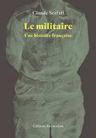 Le Militaire, Une histoire française