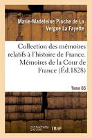 Collection des mémoires relatifs à l'histoire de France. Tome 65, Mémoires de la Cour de France