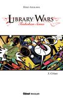 3, Library Wars - Tome 03, Toshokan kakumei