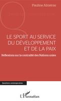 Le sport au service du développement et de la paix, Réflexions sur la centralité des Nations Unies