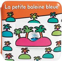 La petite baleine bleue, La petite baleine bleue