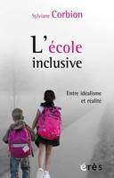 L'école inclusive, Entre idéalisme et réalité