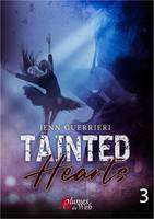 Tainted Hearts - Tome 3, Tome 3