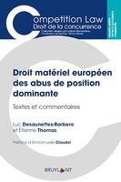 Droit matériel européen des abus de position dominante, Textes et commentaires