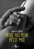 N'aie pas peur Petit Moi, Autobiographie