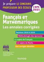 Français et mathématiques - Les annales corrigées - CRPE 2021, Sessions 2015 à 2020