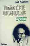 Raymond Chandler, Le gentleman de Californie, le gentleman de Californie