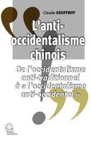 L'anti-occidentalisme chinois, De l'occidentalisme anti-traditionnel à «l'occidentalisme anti-occidental»