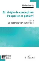 Stratégie de conception d'expérience patient, La coconception numérique