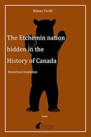 The Etchemins nation hidden in the History of Canada