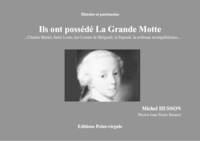 Ils ont possédé La Grande Motte... Charles Martel, Saint Louis, les Comtes de Melgueil, la Papauté.., Charles Martel, saint Louis, les comtes de Melgueil, la papauté, la noblesse montpelliéraine