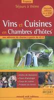 **VINS ET CUISINES EN CHAMBRES D'HOTES ADRESSES DE CHARME, France