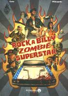 Rockabilly zombie superstar, 1, ROCK A BILLY ZOMBIE SUPERSTAR