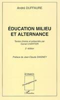 Education milieu et alternance, Textes choisis et présentés par Daniel CHARTIER (2e édition)