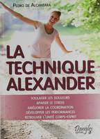 La technique Alexander - Soulager les douleurs - Apaiser le stress