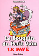 Le bouquin du petit coin le Pavé